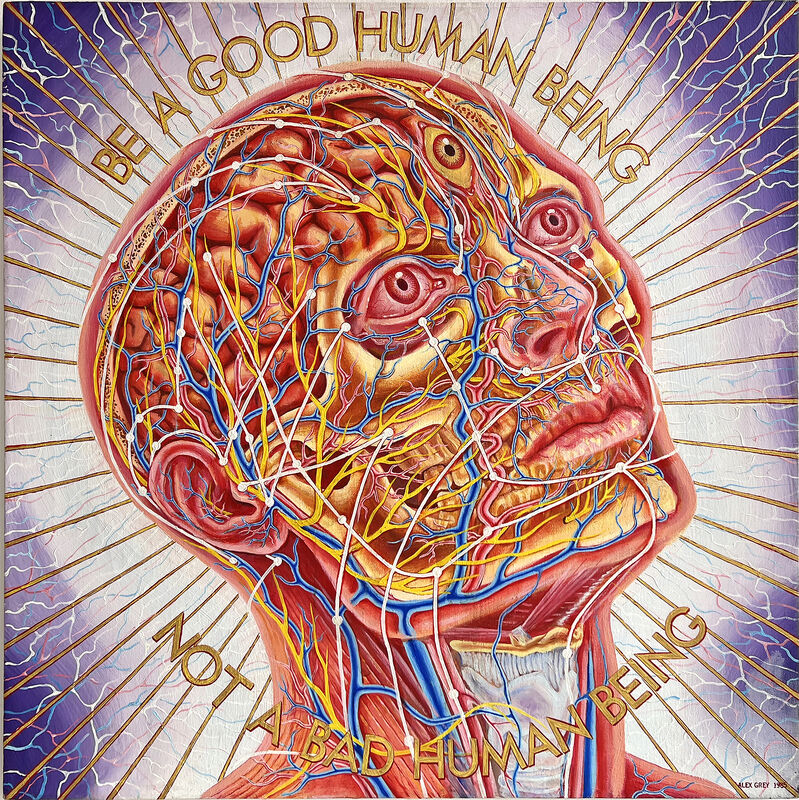 Alex Grey - Be a Good Human Being